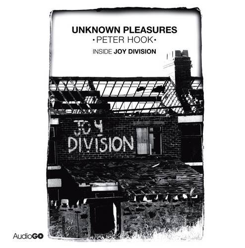 Unknown Pleasures: Inside Joy Division