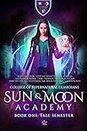 Sun & Moon Academy Book One by Kristie Cook