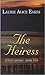 The Heiress (The Glass Goldfinch, #2)