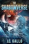 The Shadowverse by J.C. Gallo