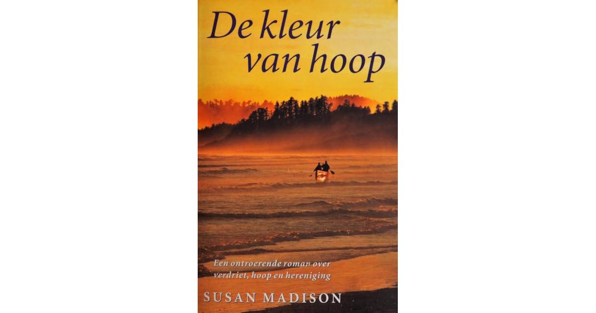 De kleur van hoop by Susan Madison