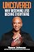 Uncovered: Why Becoming Les...
