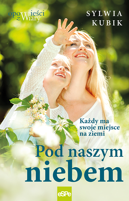 Pod naszym niebem (Seria powiślańska, #1)