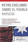 Mitos chilenos sobre el pueblo mapuche