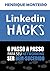 Linkedin HACKS: O passo a passo para seu Networking ser bem-sucedido