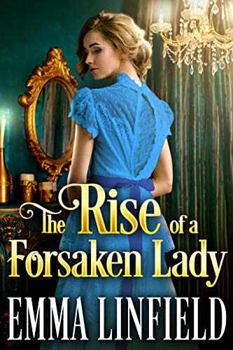 The Rise of a Forsaken Lady (Kindle Edition)