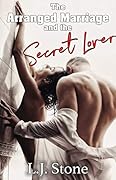 The Arranged Marriage and the Secret Lover