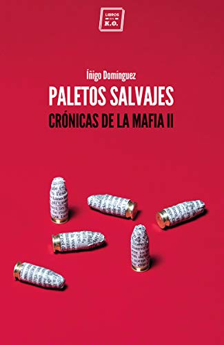 Paletos salvajes. Crónicas de la Mafia II (Paperback)