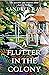 A Flutter in the Colony