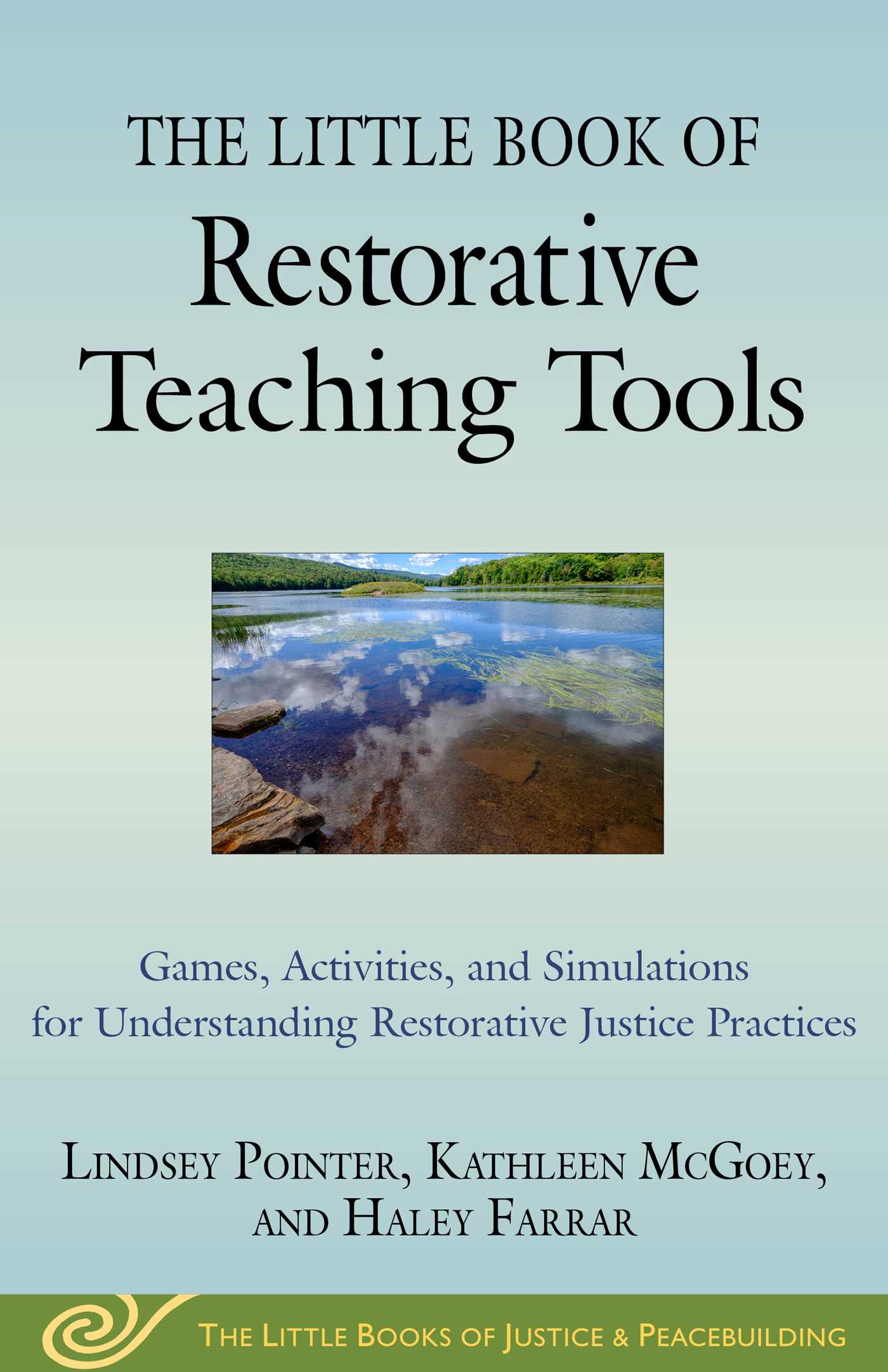 The Little Book of Restorative Teaching Tools: Games, Activities, and Simulations for Understanding Restorative Justice Practices (Paperback)