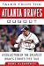 Tales from the Atlanta Braves Dugout: A Collection of the Greatest Braves Stories Ever Told