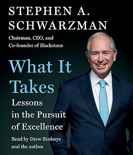 What It Takes by Stephen A. Schwarzman