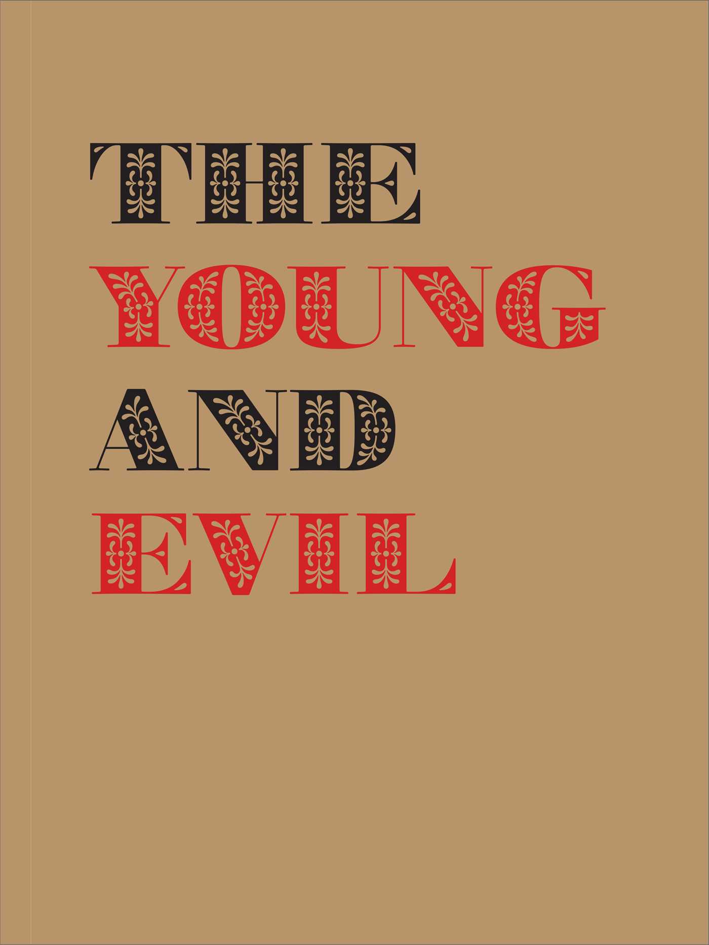 The Young and Evil: Queer Modernism in New York, 1930–1955 (Hardcover)