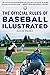 The Official Rules of Baseball Illustrated: An Irreverent Look at the Rules of Baseball and How They Came to Be What They Are Today