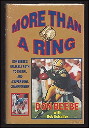 More than a ring: Don Beebe's unlikely path to the NFL and a Super Bowl championship (Hardcover)