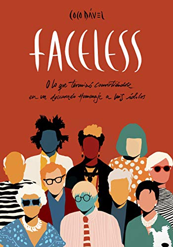 Faceless: O lo que terminó convirtiéndose en un descarado homenaje a mis ídolos (Hardcover)