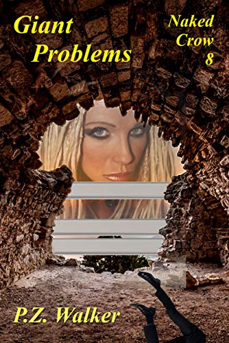 Naked Crow 8 - Giant Problems (Kindle Edition)