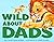 Wild About Dads
