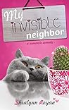 My invisible neighbor by Shealynn Royan