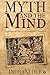 Myth and the Mind by Indrani Deb Myth and the Mind by Indrani Deb