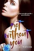 Not Without You