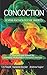 Concoction: A mini anthology of shorts (Concoction Anthologies)