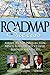 Roadmap to Success: America's Top Intellectual Minds Map Out Successful Business Strategies
