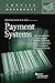 Principles of Payment Systems (Concise Hornbook Series)