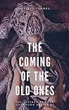 The Coming of the Old Ones