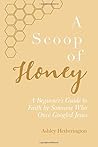 A Scoop Of Honey:...