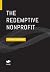 The Redemptive Nonprofit: A...