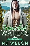 Troubled Waters by H.J.  Welch
