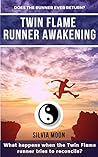 Twin Flame Runner Awakening: Does the Twin Flame Runner ever return?