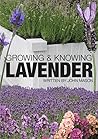 Growing & Knowing Lavender