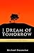 I Dream of Tomorrow