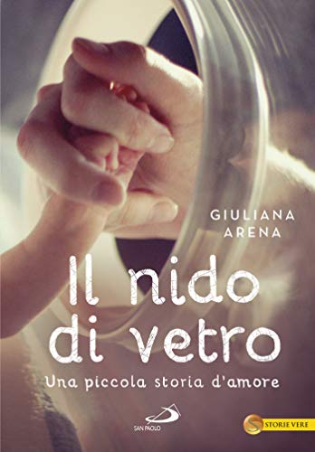 Il nido di vetro: Una piccola storia d'amore (Kindle Edition)