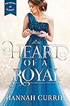 Heart of a Royal by Hannah Currie