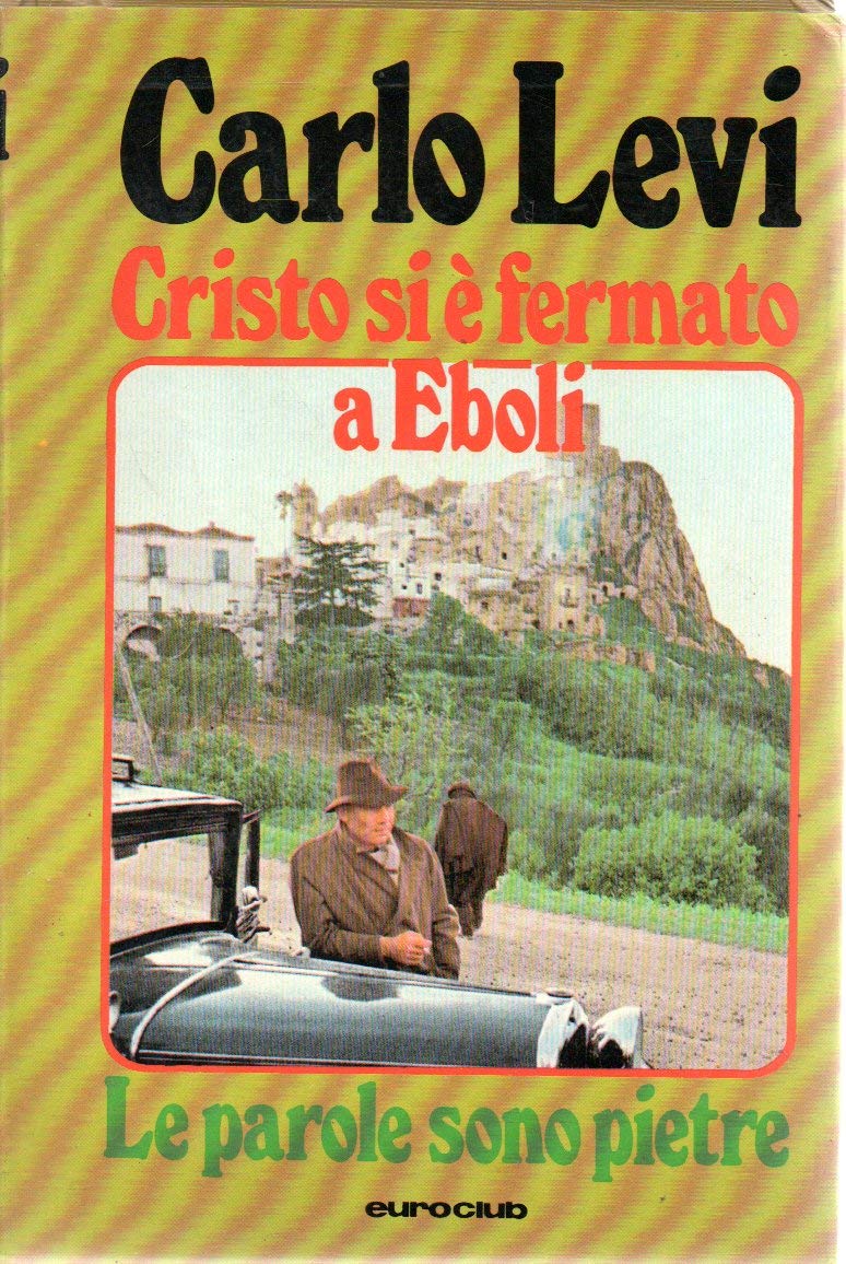 Cristo si è fermato a Eboli - Le parole sono pietre: tre giornate in Sicilia