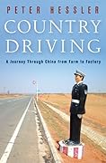 Country Driving: A Journey Through China from Farm to Factory 