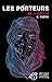 Les Porteurs - Tome 2: #2 -...