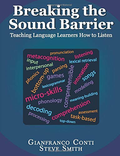Breaking the Sound Barrier: Teaching Language Learners How to Listen (Paperback)