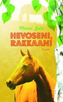 Hevoseni, rakkaani (Hardcover)