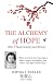 The Alchemy of Hope: How I Faced Insanity and Thrived