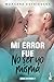 Mi error fue no ser yo misma