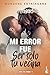 Mi error fue ser solo tu vecina (Mi error, #10)