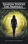 Shadow Sooths The Prophecy