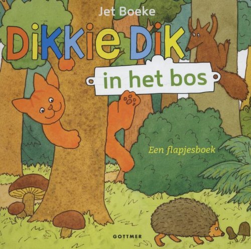 Dikkie Dik - Dikkie Dik in het bos (Hardcover)