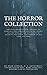 The Horror Collection: Dracula, Frankenstein, The Call of Cthulhu, The Strange Case of Dr. Jekyll and Mr. Hyde, At the Mountains of Madness, The Raven, The Horror at Red Hook and More