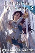 Dungeon Deposed 3 (Dungeon Deposed, #3)