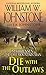 Die with the Outlaws (Matt Jensen/The Last Mountain Man Book 11)